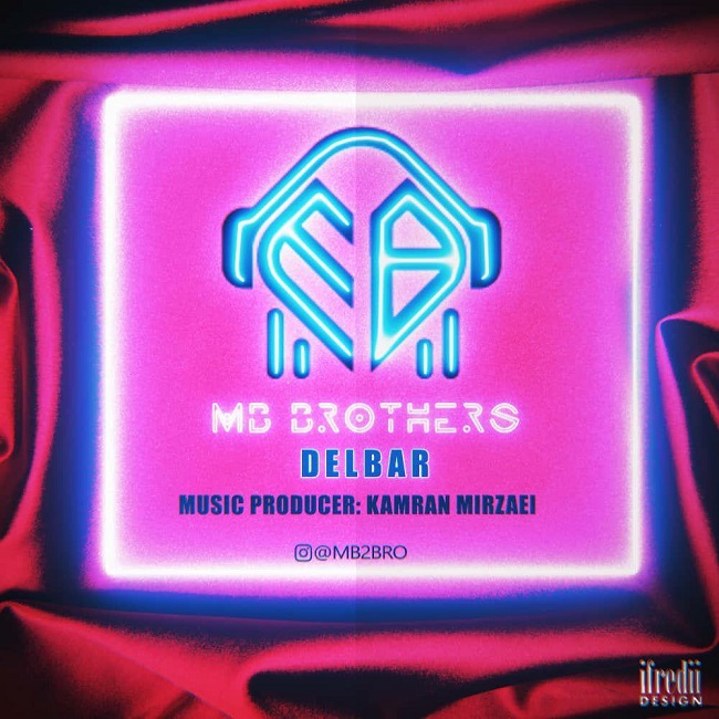 دانلود آهنگ دلبر ام بی برودرز (منصور و مسعود)